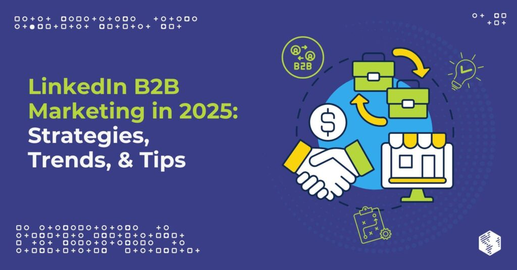 How to Use LinkedIn for B2B Marketing
