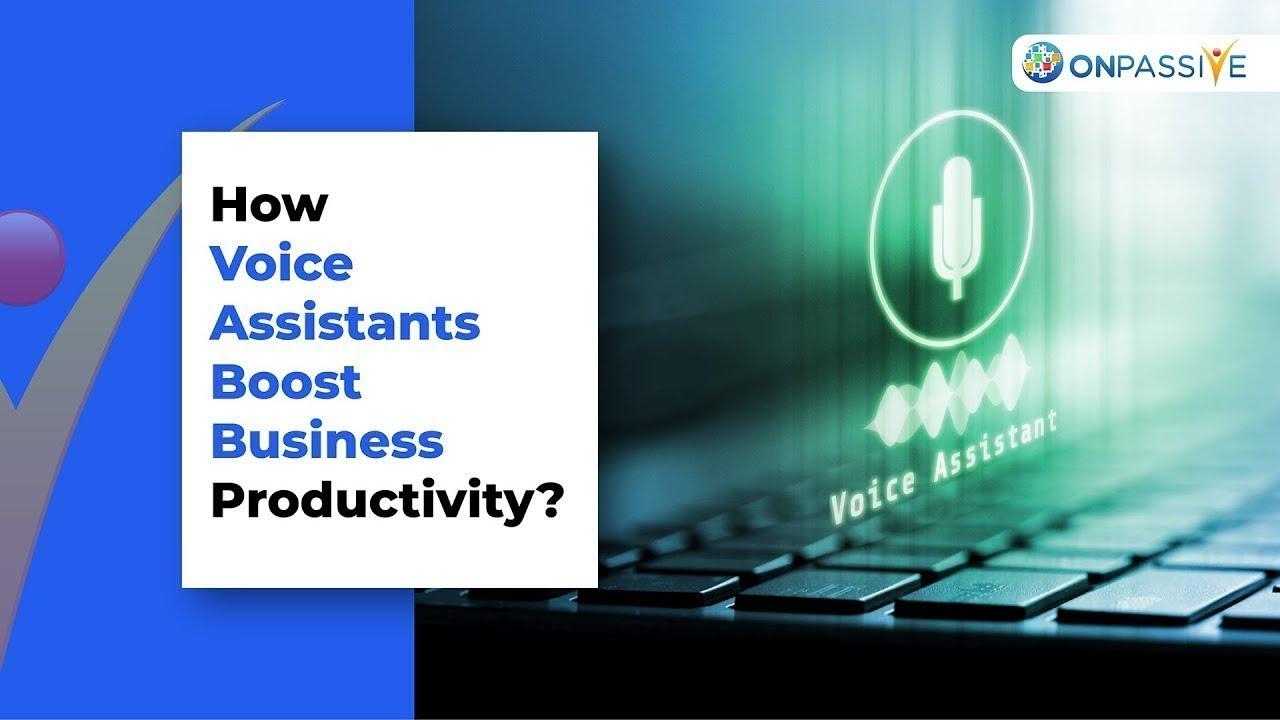 Voice Assistants for Business Productivity
