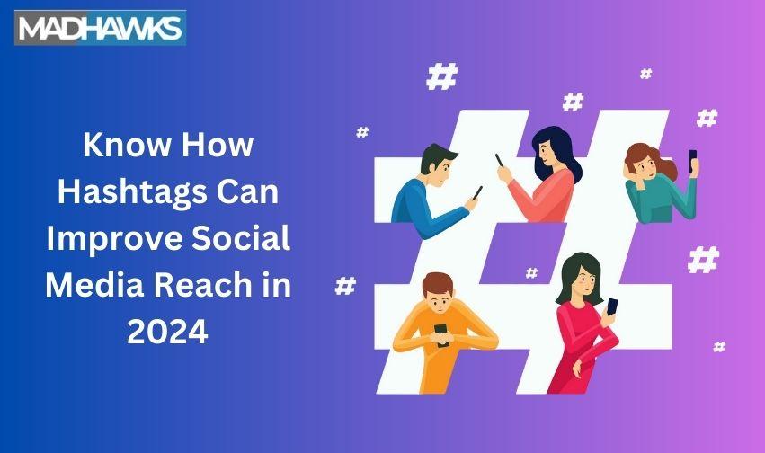How Hashtags Impact Social Reach